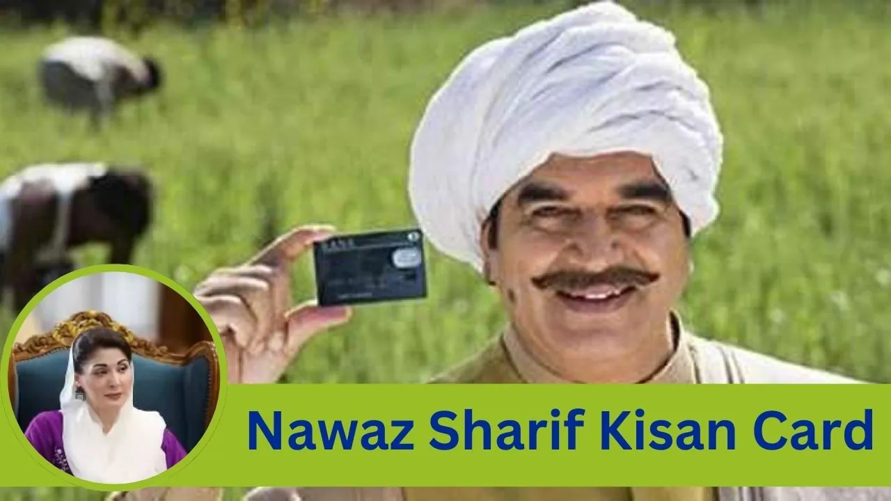 Good News! Online Registration Procedure for the “Nawaz Sharif Kisan Card” 2024